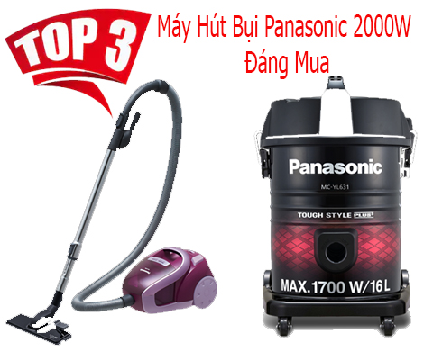Top 3 Máy Hút Bụi Panasonic 2000W Đáng Mua