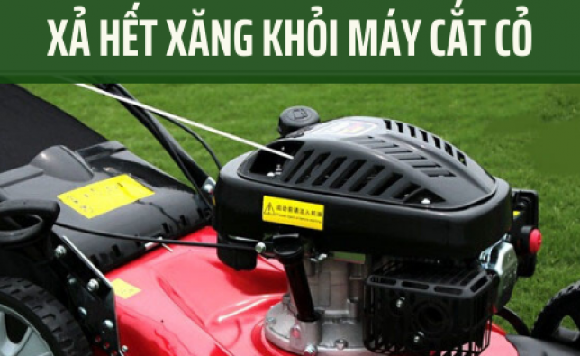 Làm thế nào để loại bỏ hết xăng từ máy cắt cỏ?