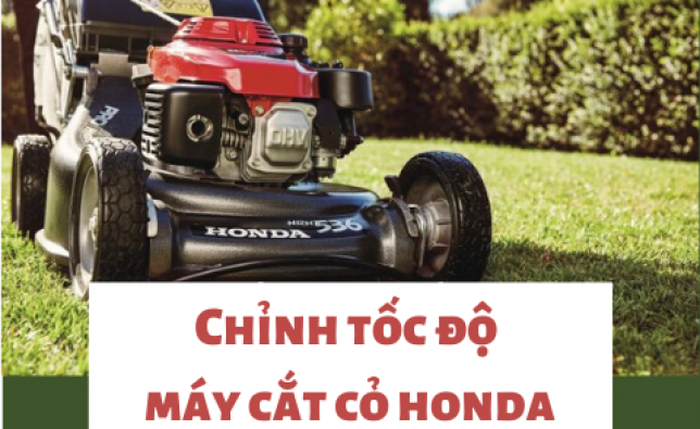 Cách điều chỉnh tốc độ cho máy cắt cỏ Honda tự hành